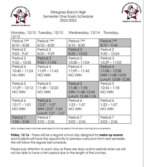 Semester 1 Exam Bell Schedule 12/12 to 12/15 | Wiregrass Ranch High School Semester 1 Exam Bell Schedule 12/12 to 12/15 | Wiregrass Ranch High School